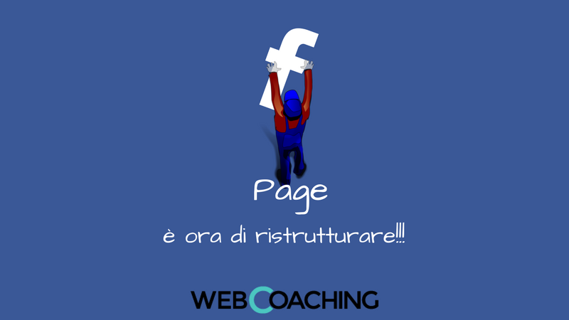 ristrutturare la pagina facebook per renderla più attraente e raggiungere altri utenti di claudio lombardi web marketing