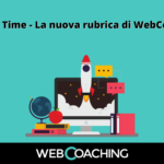 Coaching Time - La nuova rubrica di WebCo