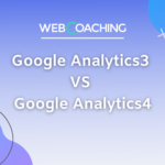 Google Analytics 3 VS Google Analytics 4